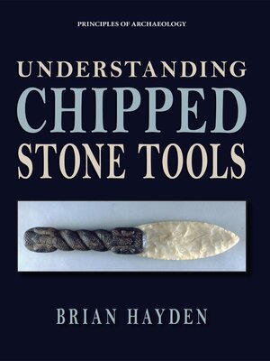 cover image of Understanding Chipped Stone Tools